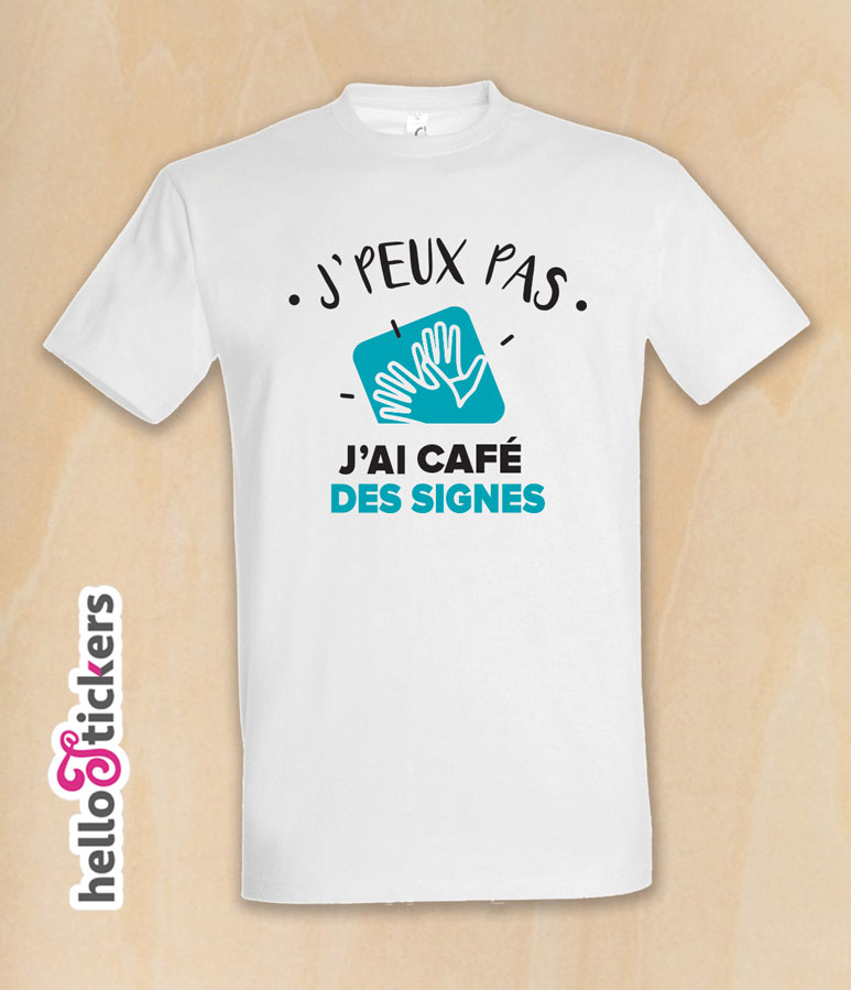 210219b jpeux pas j'ai langue des signes café des signes tee-shirt humoristique