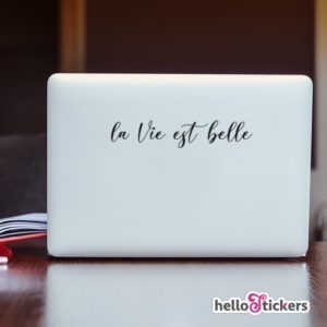 sticker autocollant la vie est belle pour ordinateur portable