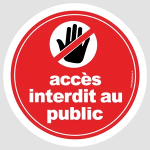 Accès interdit au public - Sticker autocollant