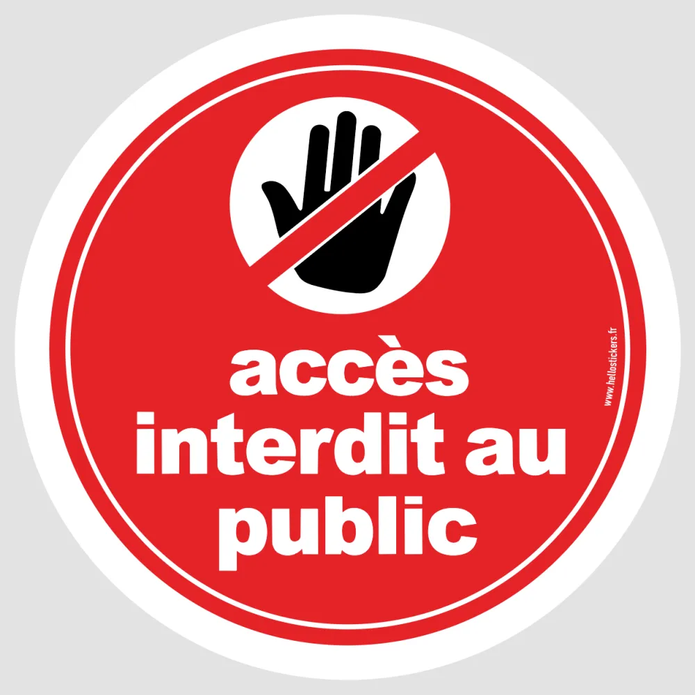 Accès interdit au public - Sticker autocollant