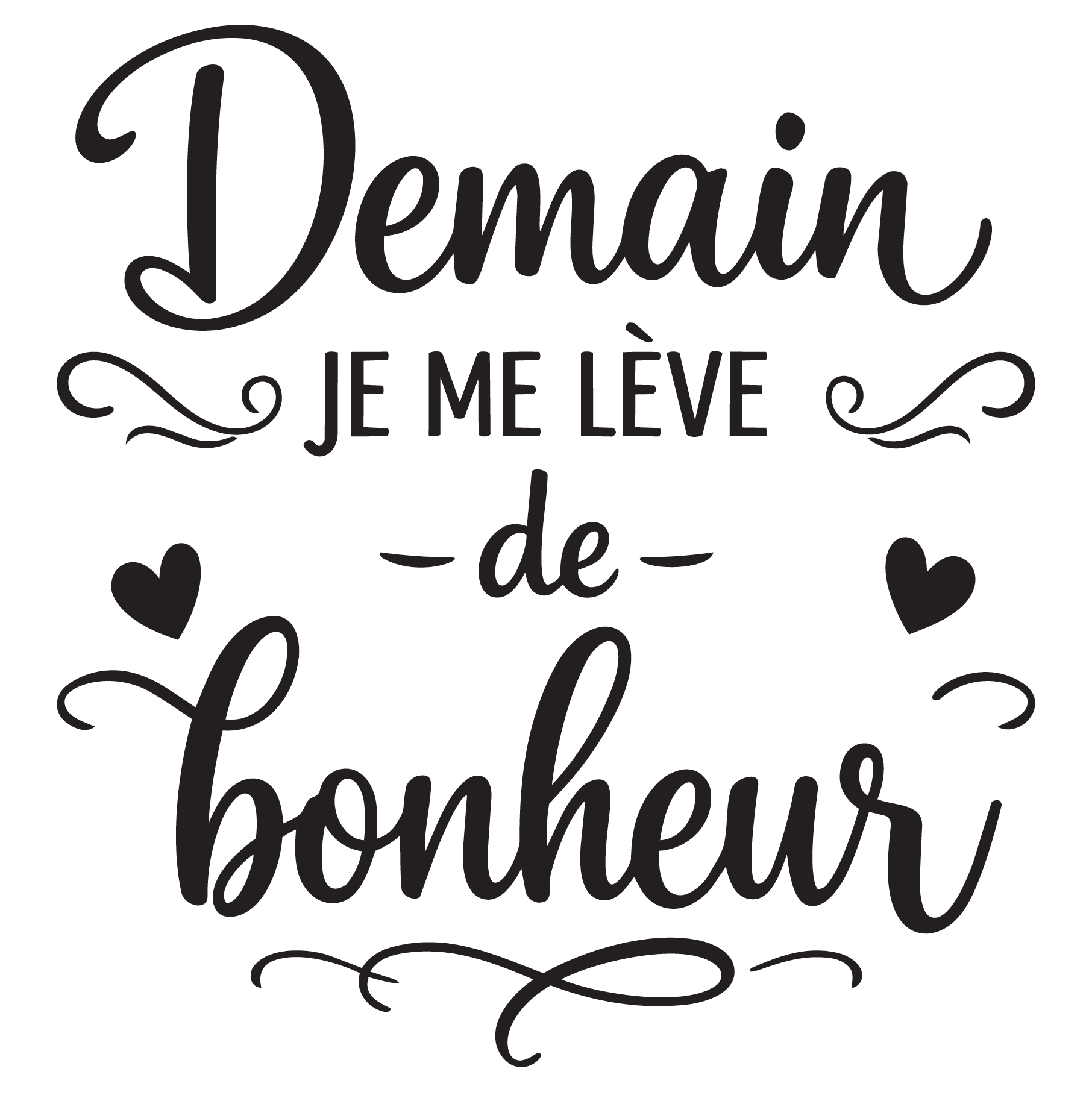 Sticker Demain je me lève de bonheur citation autocollant